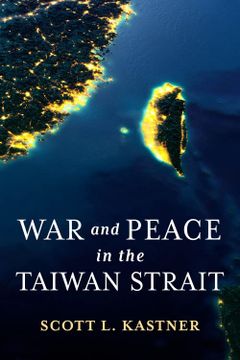 portada War and Peace in the Taiwan Strait (Contemporary Asia in the World) (en Inglés)