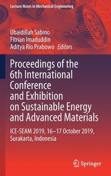 portada Proceedings of the 6th International Conference and Exhibition on Sustainable Energy and Advanced Materials: Ice-Seam 2019, 16--17 October 2019, Surak (en Inglés)