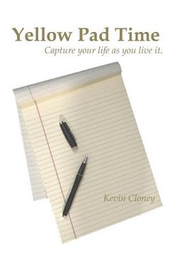 portada Yellow Pad Time: Capture your life as you live it.