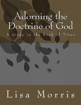portada Adorning The Doctrine of God. A study in the book of Titus (en Inglés)