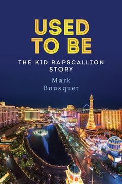 portada Used to Be: The Kid Rapscallion Story (in English)