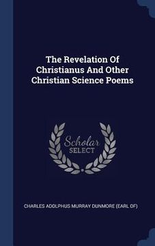 portada The Revelation Of Christianus And Other Christian Science Poems