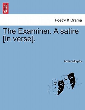 portada the examiner. a satire [in verse]. (in English)