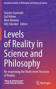 portada Levels of Reality in Science and Philosophy: Re-Examining the Multi-Level Structure of Reality (en Inglés)