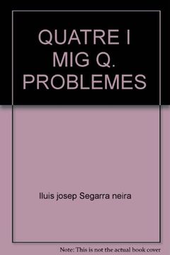 portada QUATRE I MIG Q. PROBLEMES