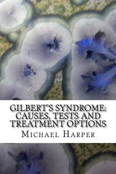 portada Gilbert's Syndrome: Causes, Tests and Treatment Options (in English)