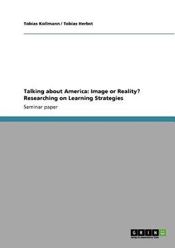 portada talking about america: image or reality? researching on learning strategies (en Inglés)