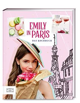 portada Emily in Paris: Das Offizielle Kochbuch zur Netflix Serie (en Alemán)