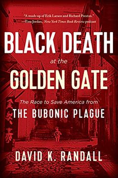 portada Black Death at the Golden Gate: The Race to Save America From the Bubonic Plague (in English)