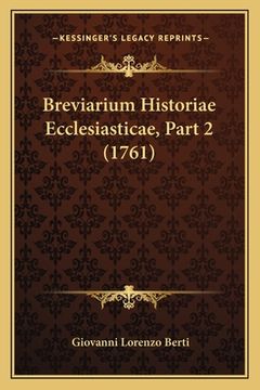 portada Breviarium Historiae Ecclesiasticae, Part 2 (1761) (en Latin)