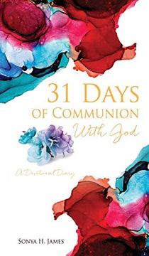 portada 31 Days of Communion With God: A Devotional Diary (en Inglés)