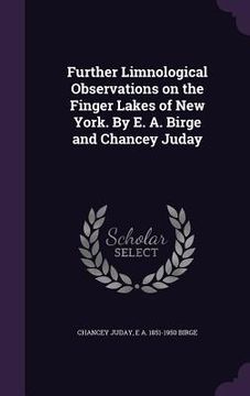 portada Further Limnological Observations on the Finger Lakes of New York. By E. A. Birge and Chancey Juday (en Inglés)