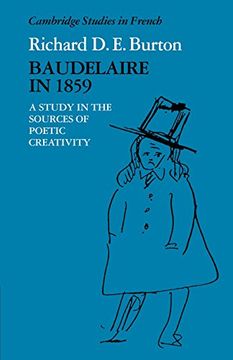 portada Baudelaire in 1859: A Study in the Sources of Poetic Creativity (Cambridge Studies in French) (en Inglés)