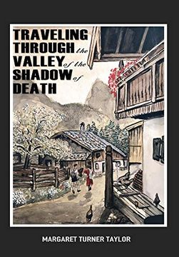 portada Traveling Through the Valley of the Shadow of Death (en Inglés)