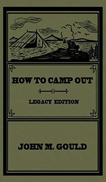 portada How to Camp out: The Original Classic Handbook on Camping, Bushcraft, and Outdoors Recreation (The Library of American Outdoors Classics) 