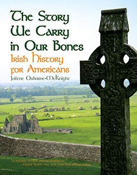 portada The Story we Carry in our Bones: Irish History for Americans (in English)