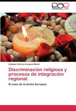 portada Discriminación religiosa y procesos de integración regional.: El caso de la Unión Europea
