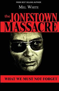 portada The Jonestown Massacre: What we Must not Forget (en Inglés)