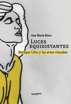 Libro Luces equidistantes, Ana María Risco, ISBN 9789566202028. Comprar en Buscalibre