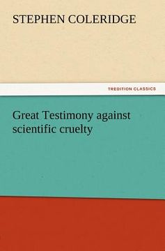 portada great testimony against scientific cruelty (in English)
