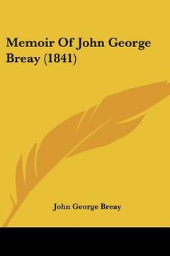 portada memoir of john george breay (1841) (en Inglés)