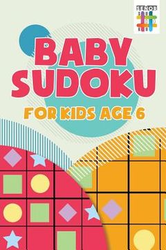 portada Baby Sudoku for Kids Age 6 (en Inglés)