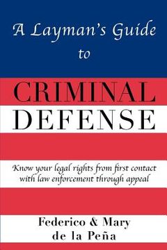 portada a layman's guide to criminal defense (en Inglés)