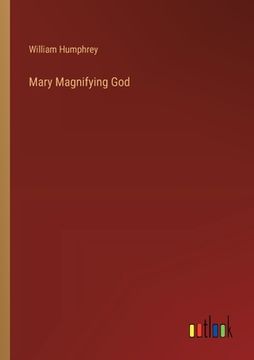 portada Mary Magnifying God (in English)