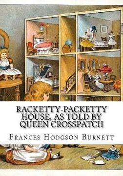 portada Racketty-Packetty House, as Told by Queen Crosspatch (en Inglés)