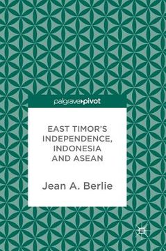 portada East Timor's Independence, Indonesia and ASEAN (en Inglés)