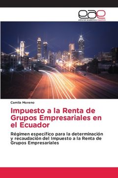 portada Impuesto a la Renta de Grupos Empresariales en el Ecuador (in Spanish)
