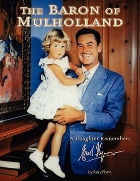 portada The Baron of Mulholland: A Daughter Remembers Errol Flynn (in English)