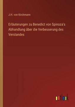 portada Erläuterungen zu Benedict von Spinoza's Abhandlung über die Verbesserung des Verstandes (en Alemán)