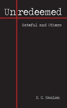 portada Unredeemed: Hateful and Others (en Inglés)
