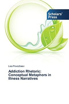 portada Addiction Rhetoric: Conceptual Metaphors in Illness Narratives
