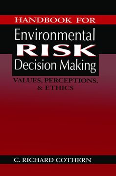 portada Handbook for Environmental Risk Decision Making: Values, Perceptions, and Ethics (en Inglés)