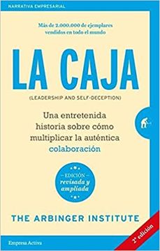 portada La Caja: Una Entretenida Historia Sobre Como Multiplicar la Auten Tica Colaboracion (Leadership and Self-Deception) (2ª Ed. ) (in Spanish)