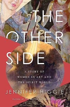 portada The Other Side: A Story of Women in art and the Spirit World (in English)