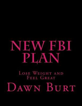 portada New FBI Plan: Lose Weight and Feel Great (en Inglés)