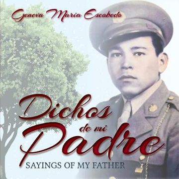 portada Dichos de mi Padre: Sayings of my Father (en Inglés)