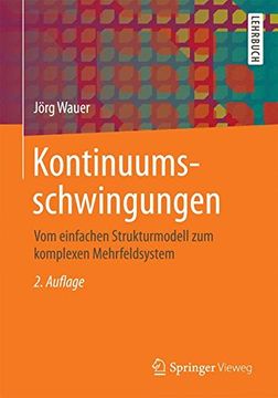 portada Kontinuumsschwingungen: Vom Einfachen Strukturmodell zum Komplexen Mehrfeldsystem (in German)