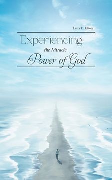 portada Experiencing the Miracle Power of God (en Inglés)
