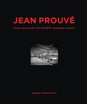 portada Jean Prouvé: École Provisoire Villejuif Temporary School, 1956 (Jean Prouvé Architecture) (en Inglés)