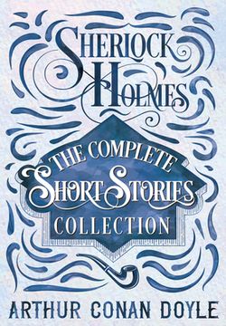 portada Sherlock Holmes - The Complete Short Stories Collection (in English)