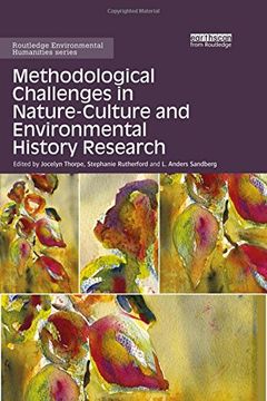 portada Methodological Challenges in Nature-Culture and Environmental History Research (Routledge Environmental Humanities)
