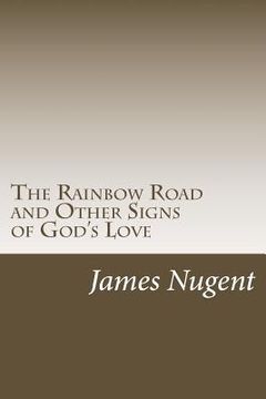 portada The Rainbow Road and Other Signs of God's Love