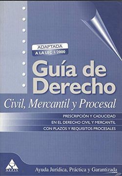 portada Guia del Derecho Civil Mercantil y Procesal. Adaptada a la lec i/ 2000. Prescripcion y Caducidad en el Derecho Mercantil