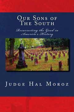 portada Our Sons of The South: Resurrecting the Good in America's History (The Resurrection Series) (Volume 3)