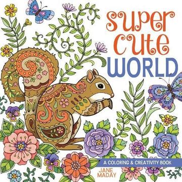 portada Super Cute World: A Coloring and Creativity Book (en Inglés)