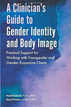 portada A Clinician's Guide to Gender Identity and Body Image: Practical Support for Working with Transgender and Gender-Expansive Clients